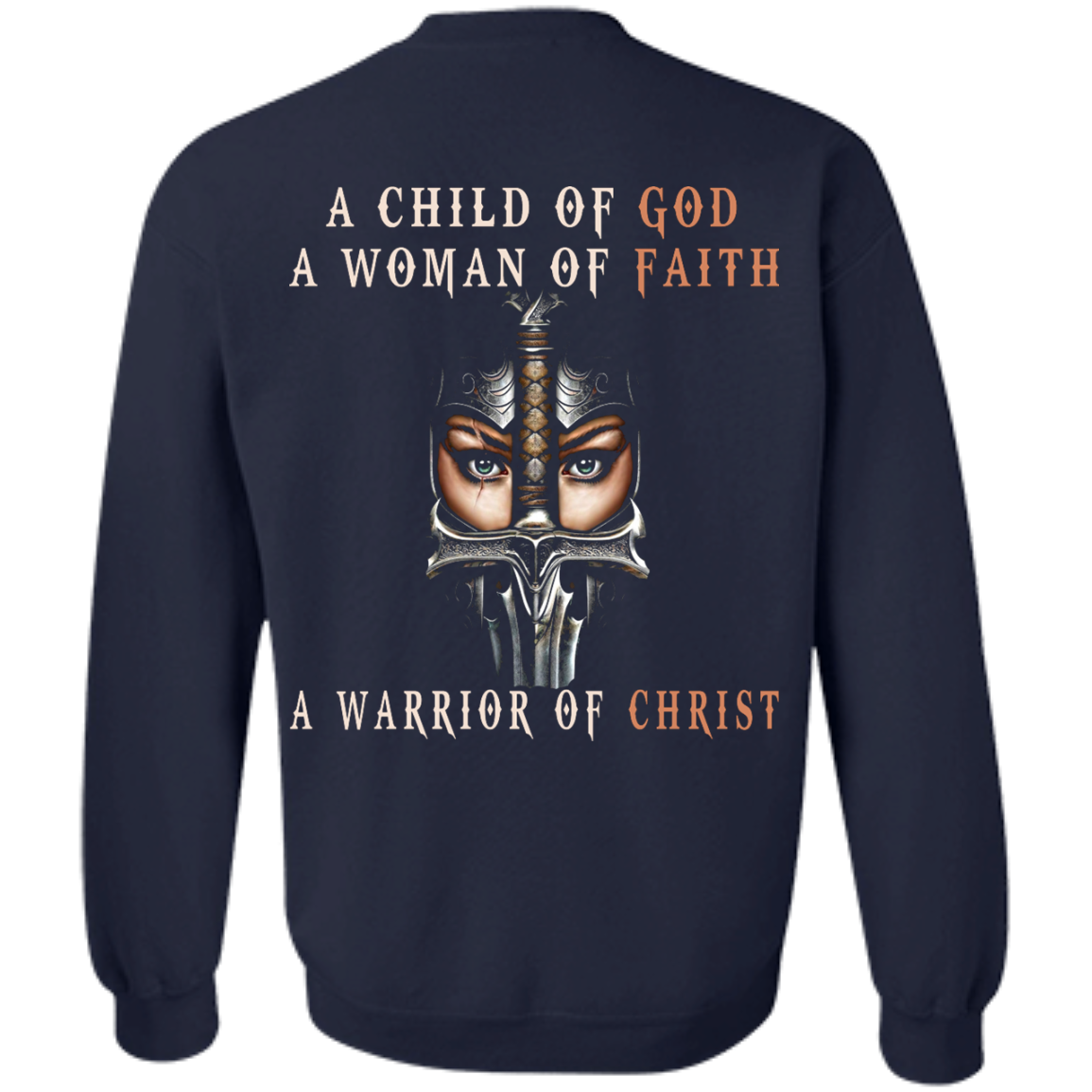 A Child Of God A Woman Of Faith A Warrior Of Christ Shirt - Back Design - TeeDragons