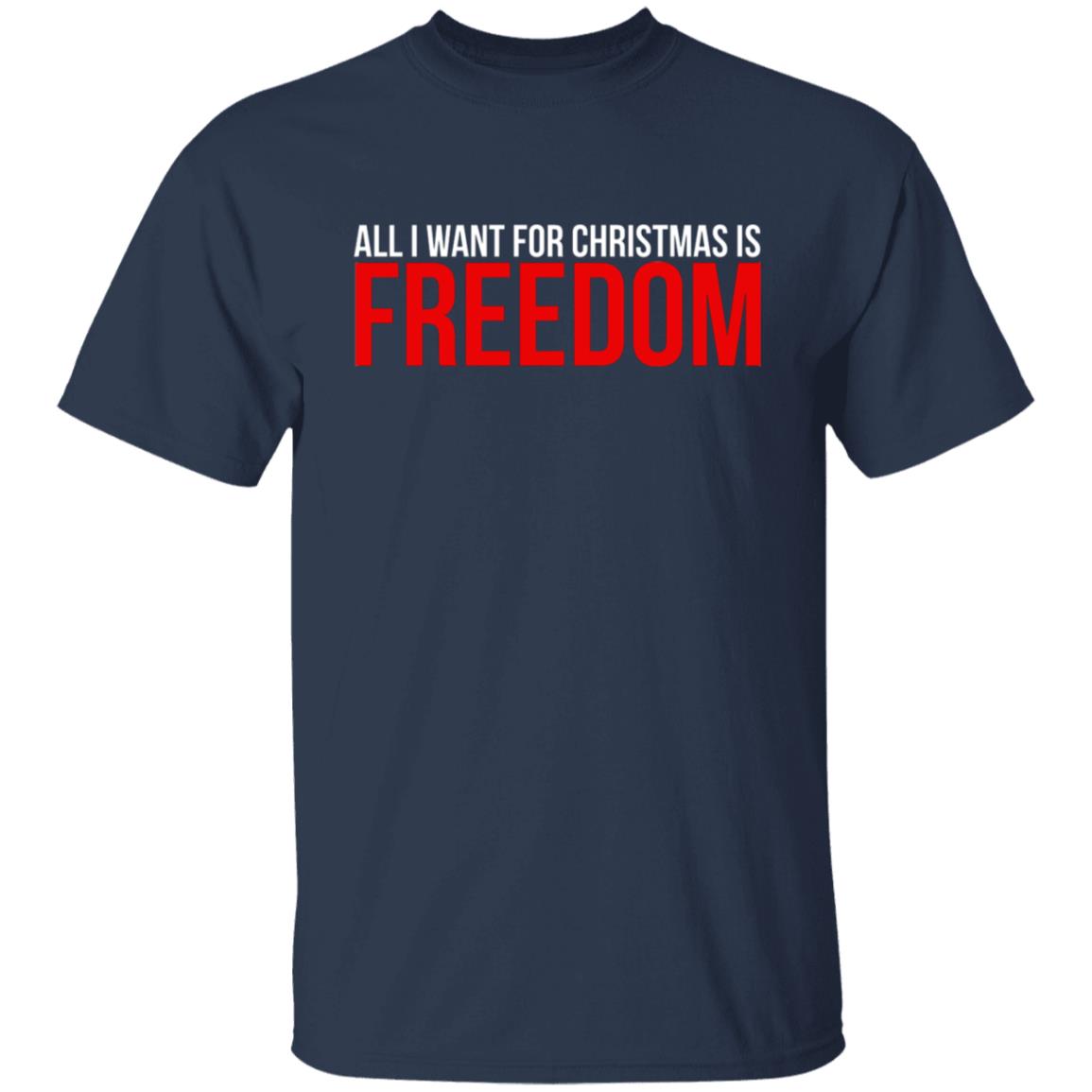 All I Want For Christmas Is Freedom Shirt