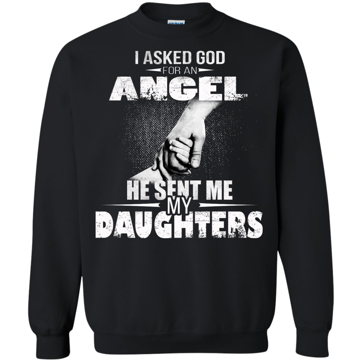 I Asked God For An Angel He Sent Me My Daughters Shirt - TeeDragons