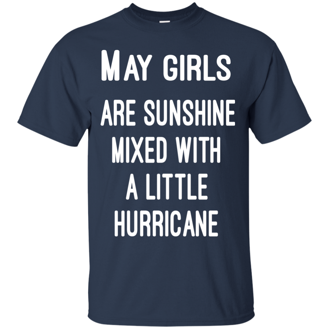 May Girls Are Sunshine Mixed With A Little Hurricane Shirt, Hoodie - TeeDragons