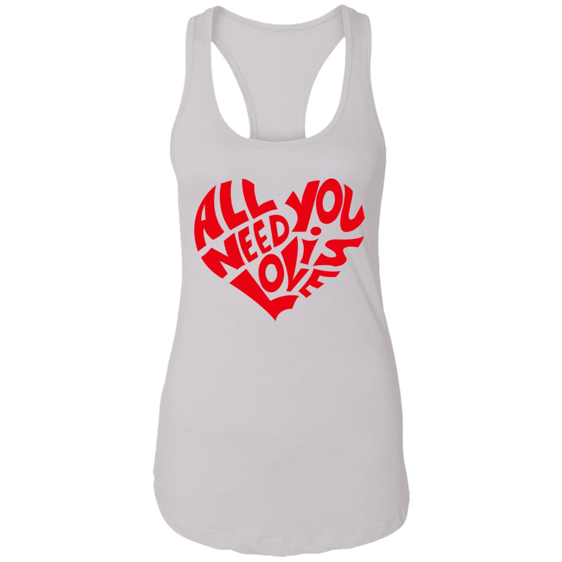 All You Need Is Love Shirt