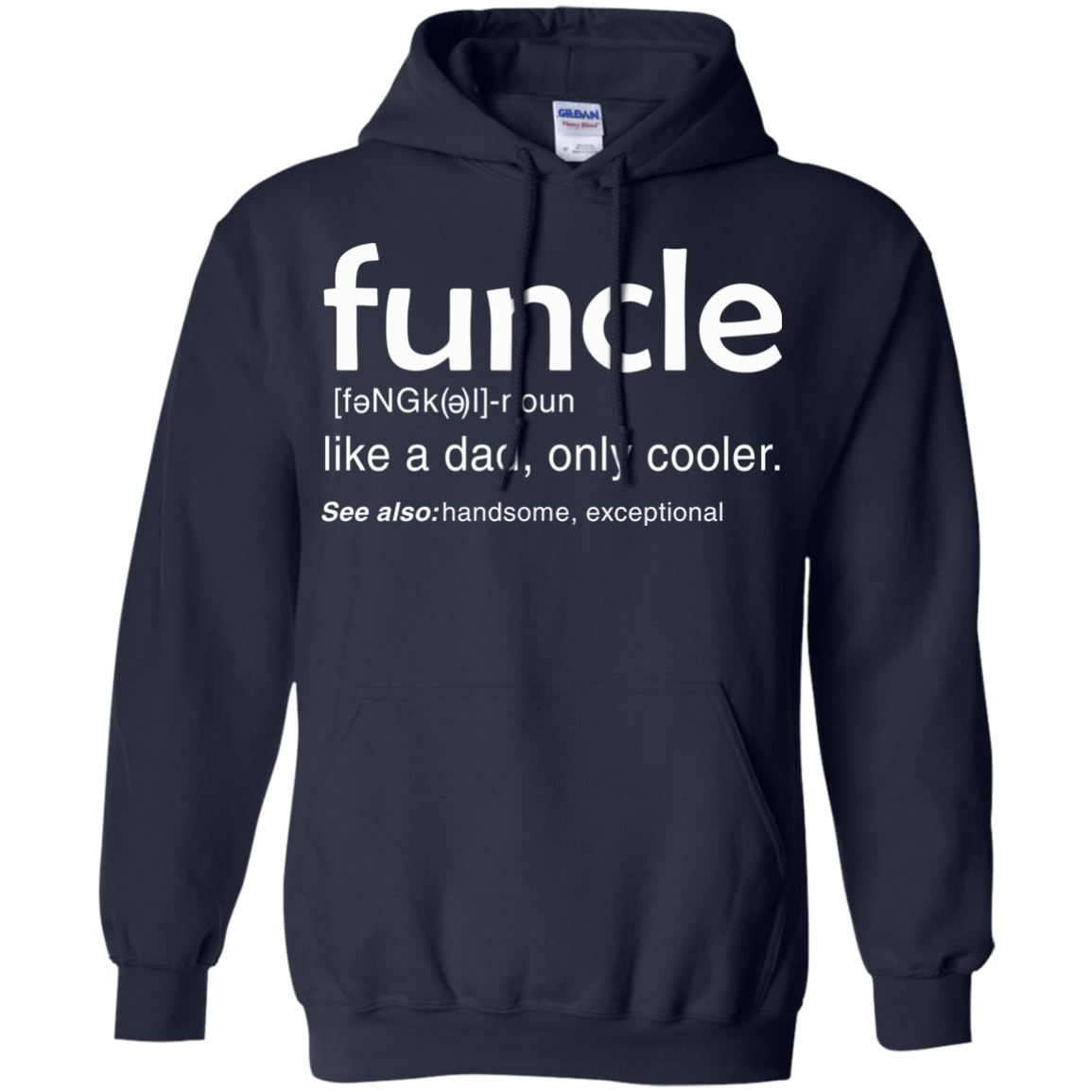 Funcle Definition - Like A Dad Only Cooler Shirt, Hoodie, Tank - TeeDragons