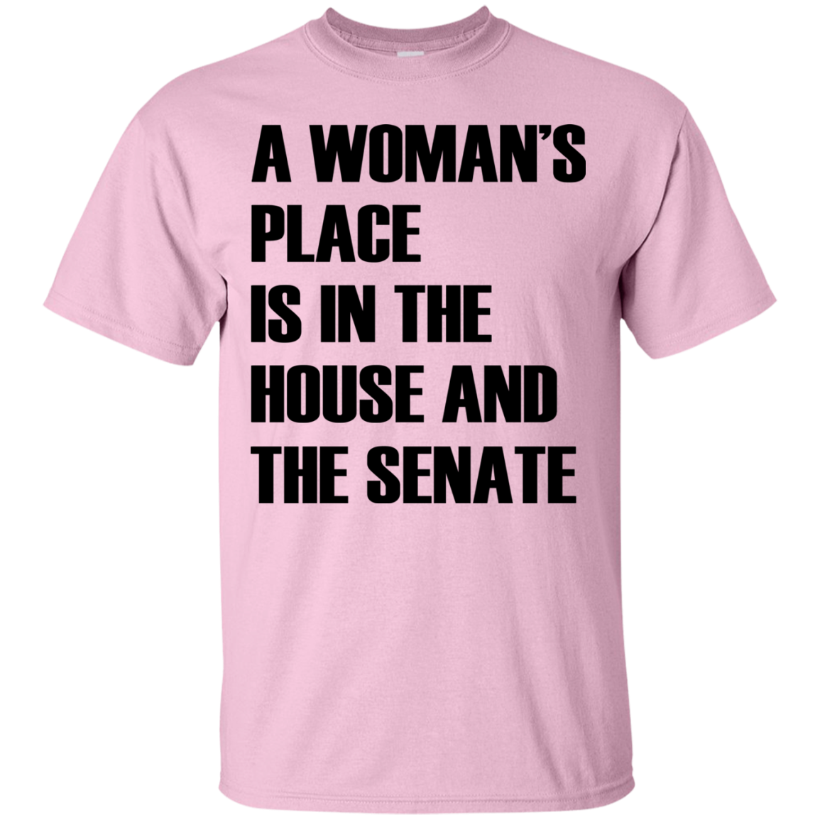A Woman's Place Is In The House And The Senate T-Shirt - TeeDragons