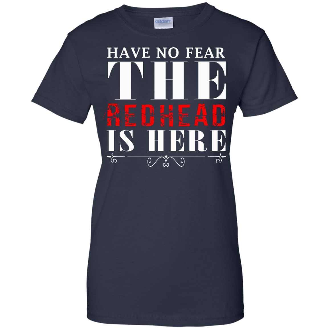 Have No Fear The Redhead Is Here Shirt, Hoodie, Tank - TeeDragons
