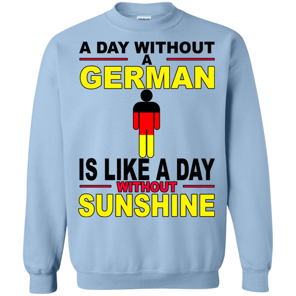 A Day Without A German Is Like A Day Without Sunshine Shirt, Hoodie - TeeDragons