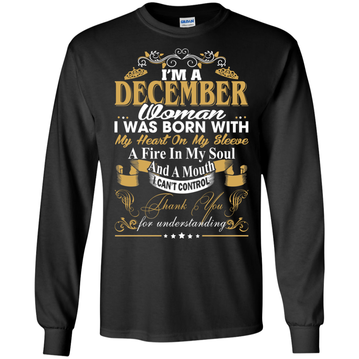 I Am A December Woman - I Was Born With My Heart On My Sleeve T-shirt - TeeDragons