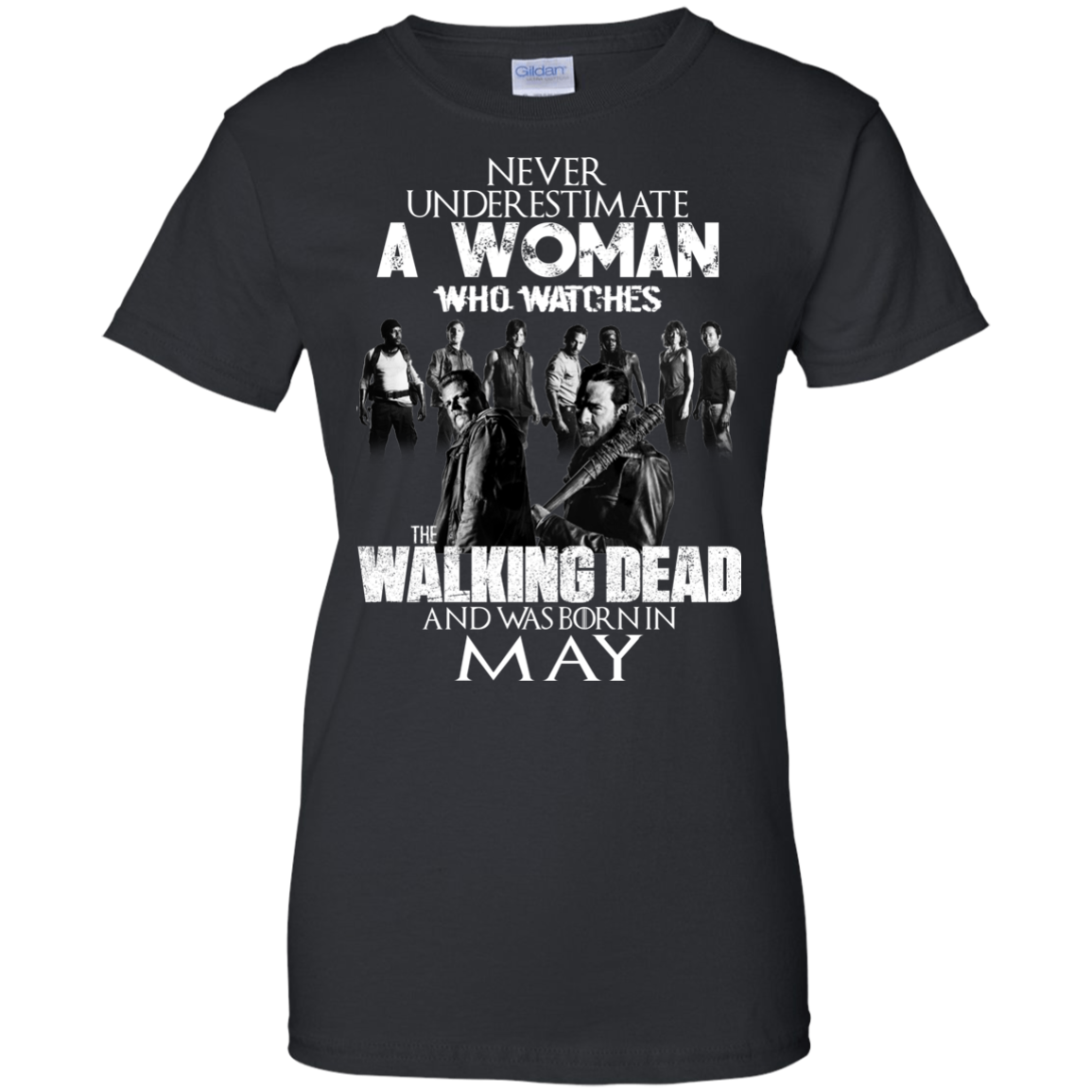 Never Underestimate A Woman Who Watches The Walking Dead And Was Born In May T-Shirt - TeeDragons
