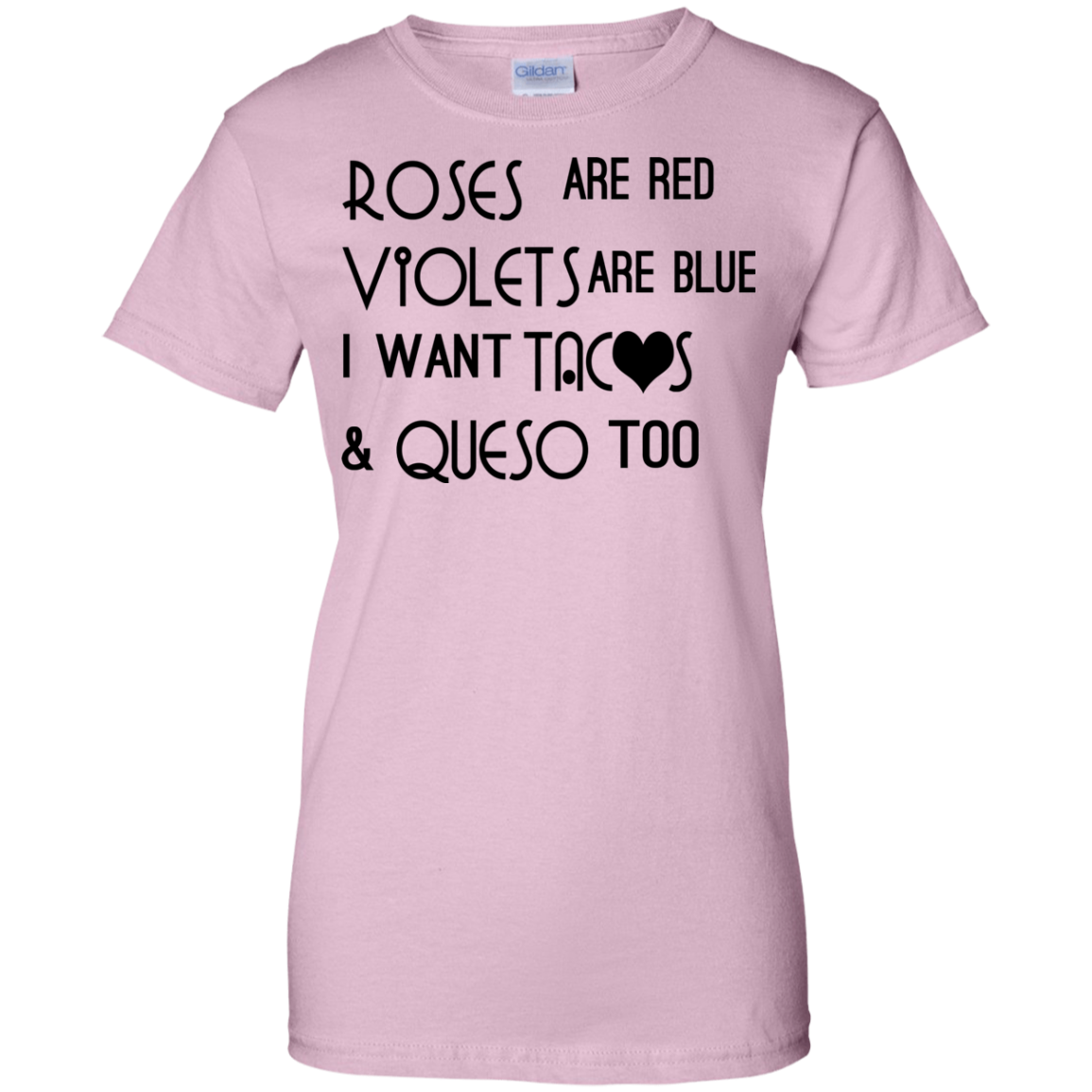 Roses Are Red Violets Are Blue I Want Tacos And Queso Too T-shirt - TeeDragons