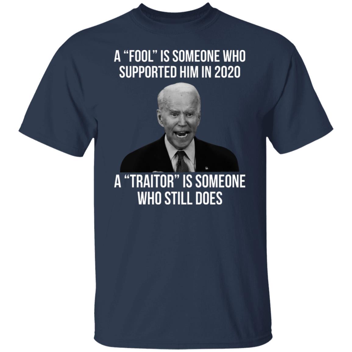 A fool is someone who supported him in 2020 shirt
