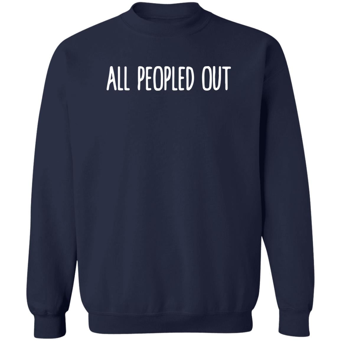 All Peopled Out Sweatshirt