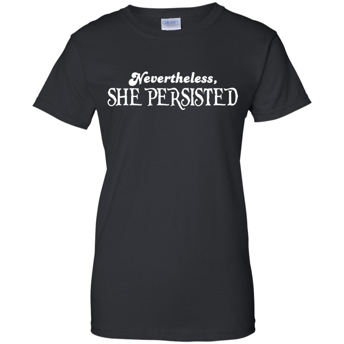 Nevertheless, She Persisted T-Shirt - TeeDragons