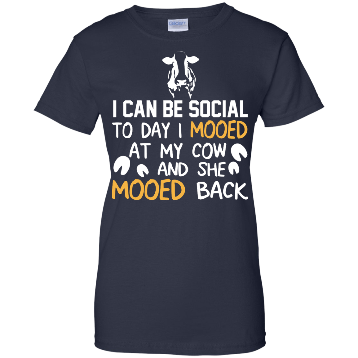 I Can Be Social To Day I Mooed At My Cow And She Mooed Back Shirt, Hoodie - TeeDragons