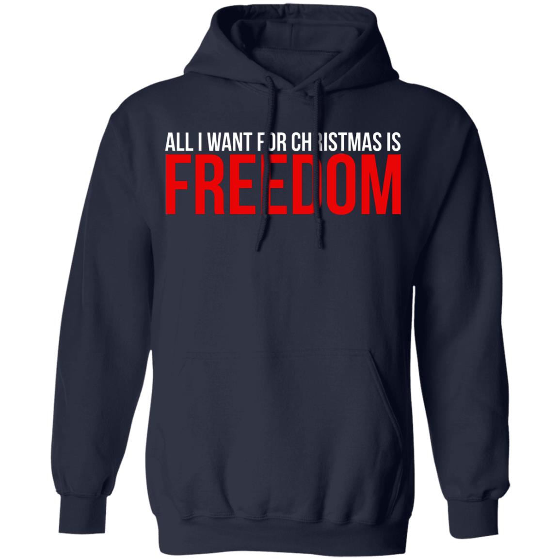 All I Want For Christmas Is Freedom Shirt