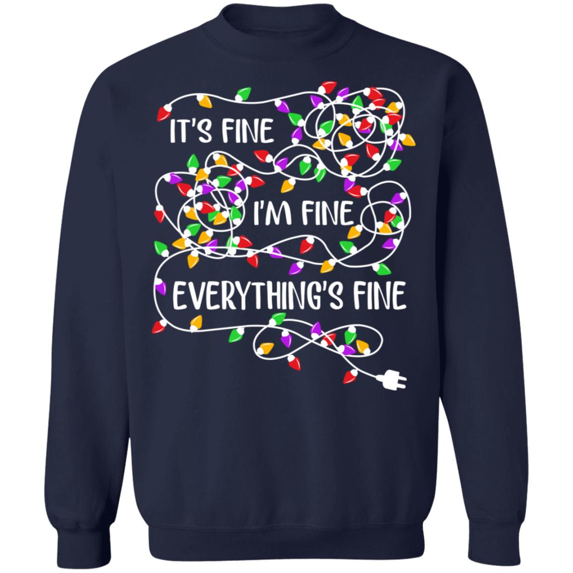 Christmas Lights - It's Fine I'm Fine Everything's Fine Shirt