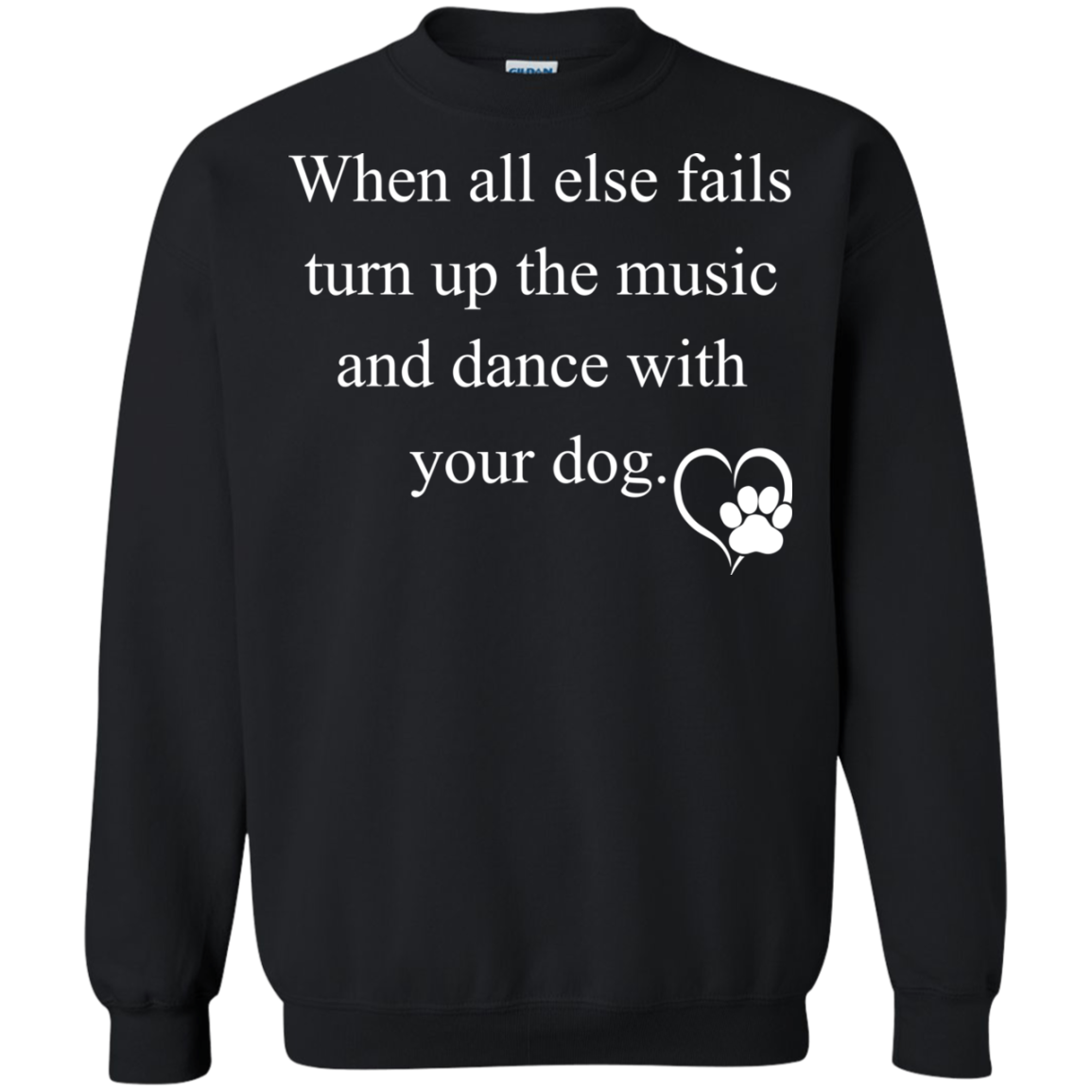 When All Else Fails Turn Up The Music And Dance With Your Dog Shirt - TeeDragons