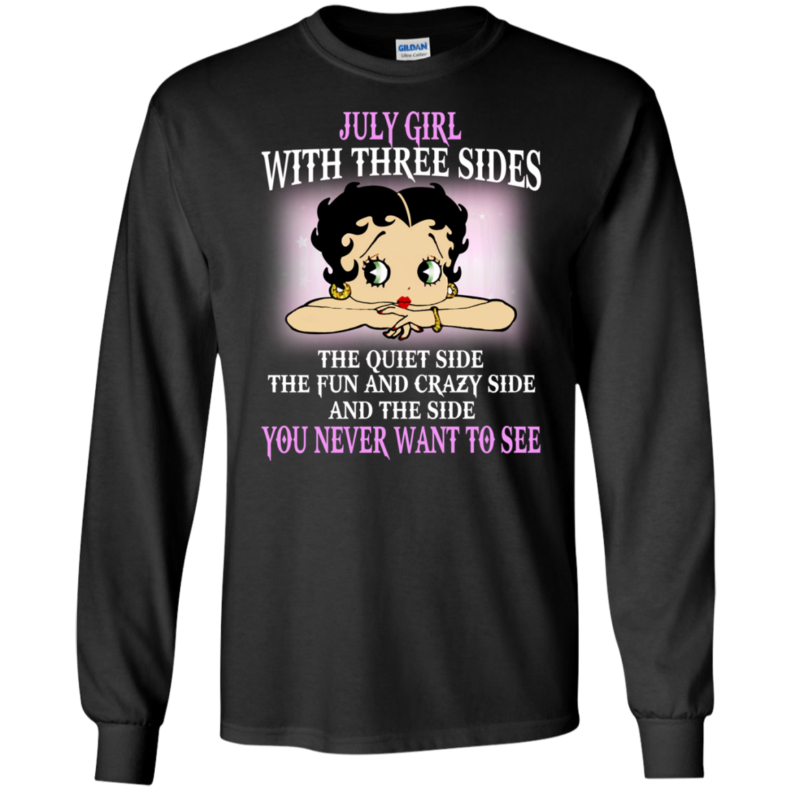 July Girl With Three Sides - You Never Want To See Shirt, Hoodie - TeeDragons