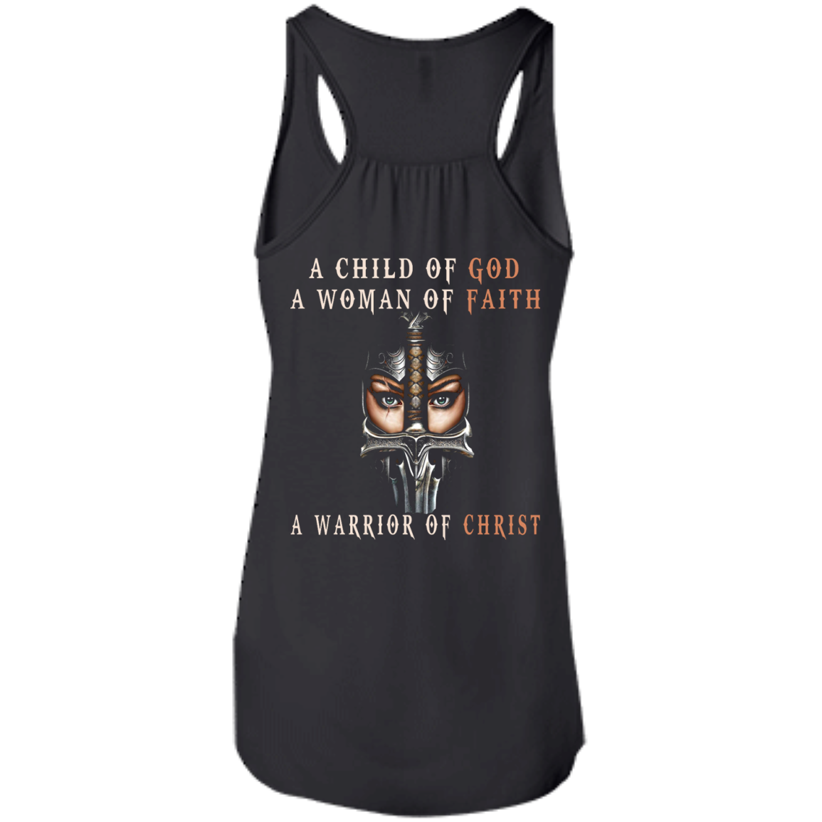 A Child Of God A Woman Of Faith A Warrior Of Christ Shirt - Back Design - TeeDragons