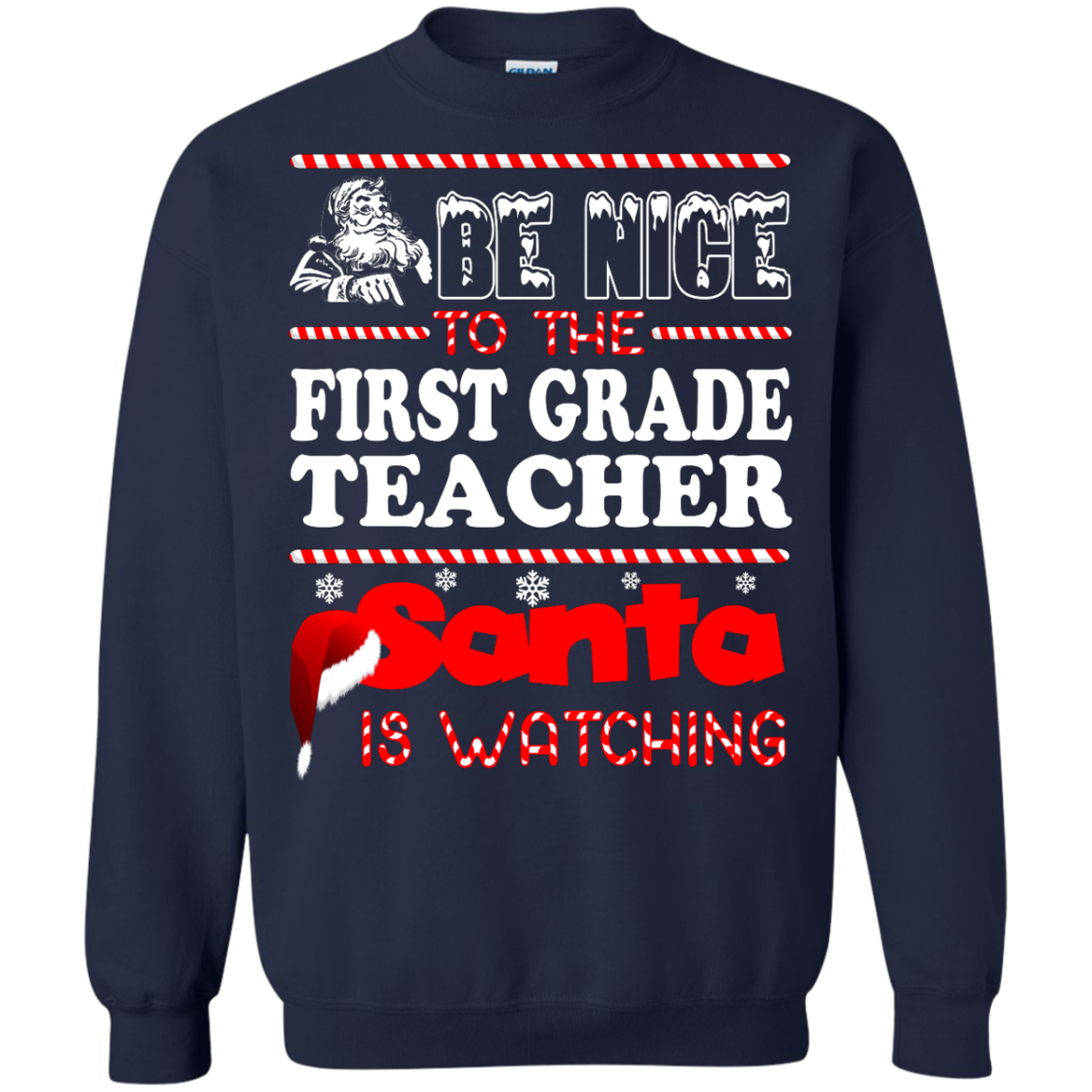 Be Nice To The First Grade Teacher Santa Is Watching Shirt, Hoodie, Tank - TeeDragons