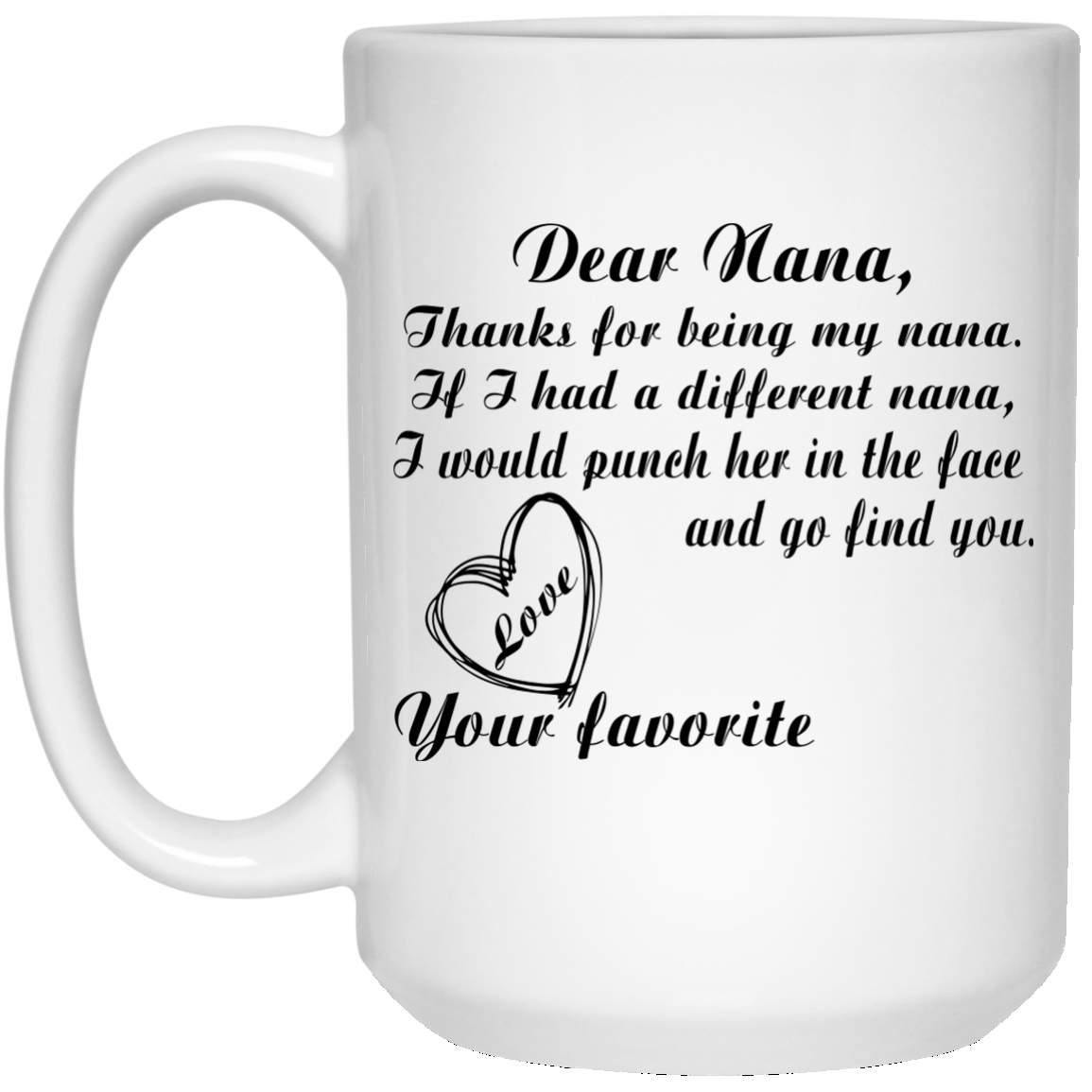 Dear Nana, Thanks For Being My Nana Mugs - TeeDragons