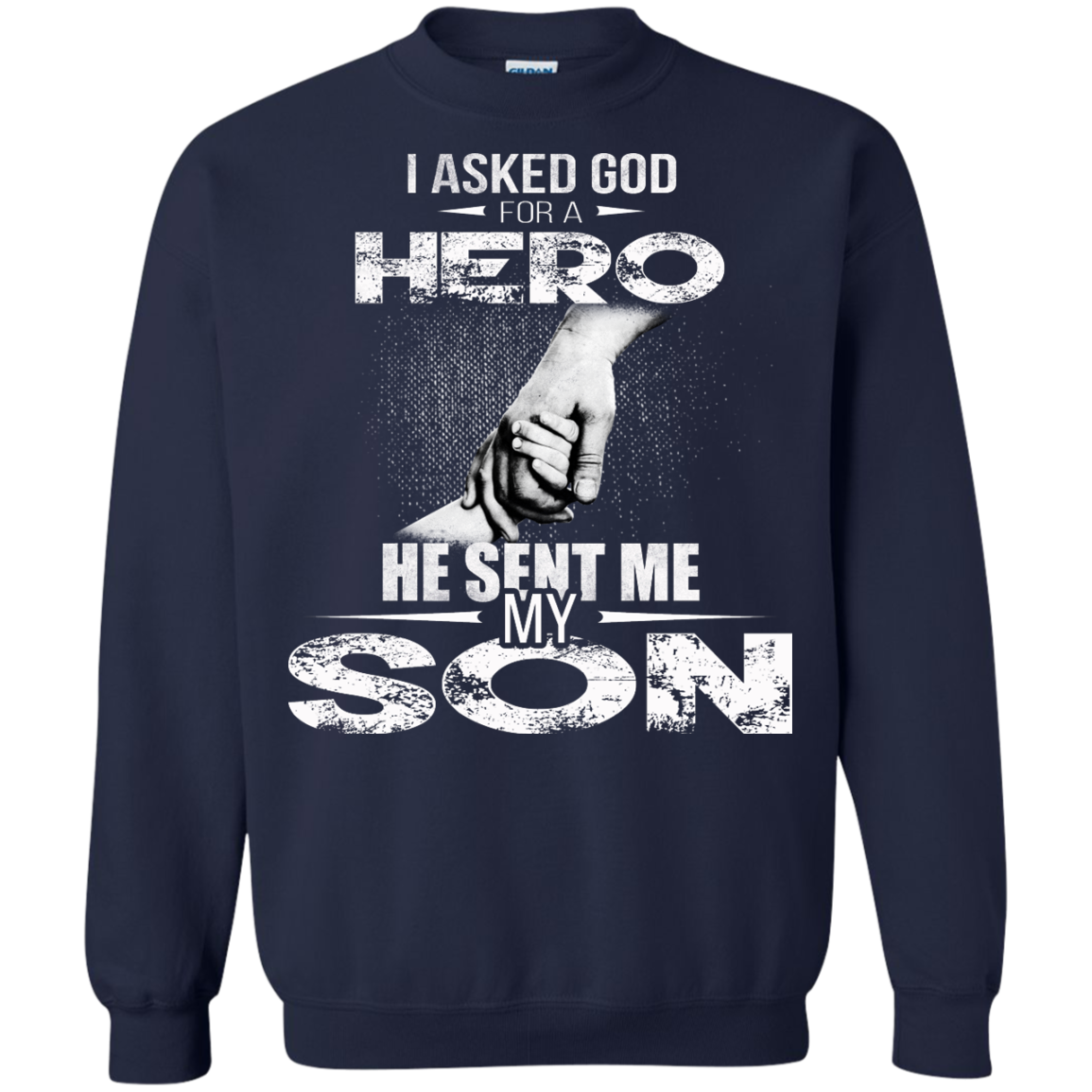 I Asked God For A Hero He Sent Me My Son Shirt, Hoodie, Tank - TeeDragons