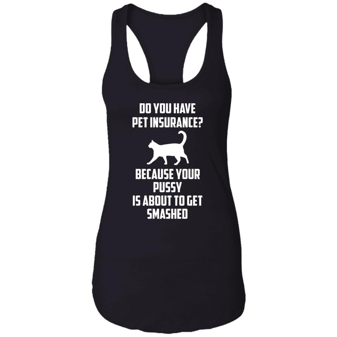 Do You Have Pet Insurance Shirt