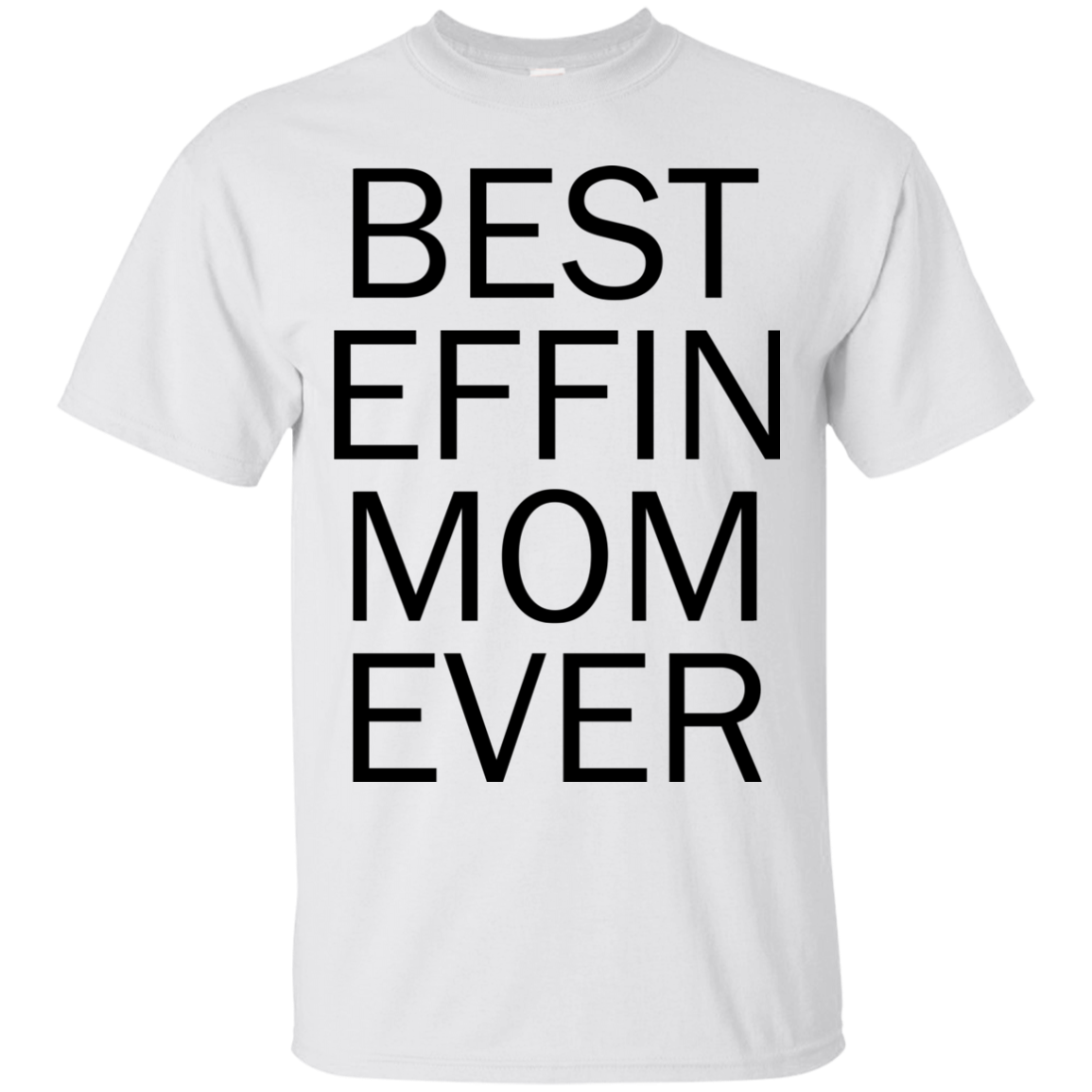 Best Effin Mom Ever Shirt, Hoodie, Tank - TeeDragons