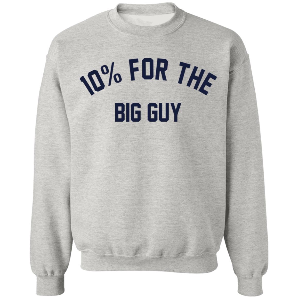 10% For The Big Guy Shirt