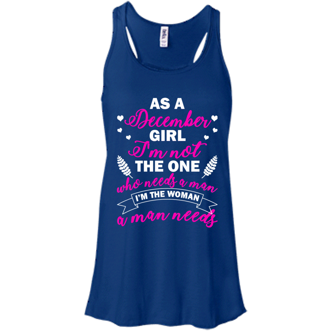 As A December Girl I'm Not The One Who Needs A Man Shirt, Hoodie - TeeDragons