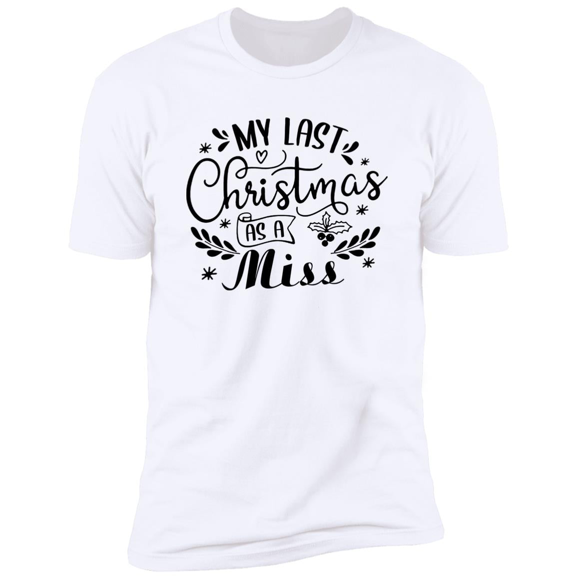 My Last Christmas As A Miss Sweatshirt