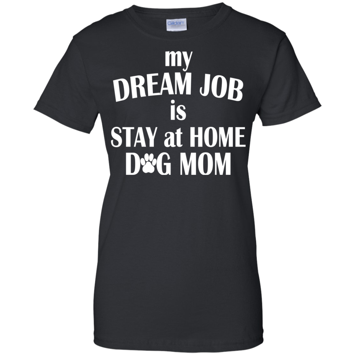My Dream Job Is Stay At Home Dog Mom Shirt, Tank - TeeDragons