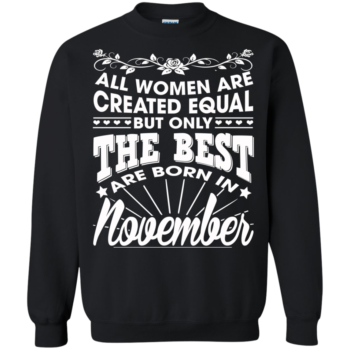 All Women Are Created Equal But Only The Best Are Born In November T-Shirt - TeeDragons