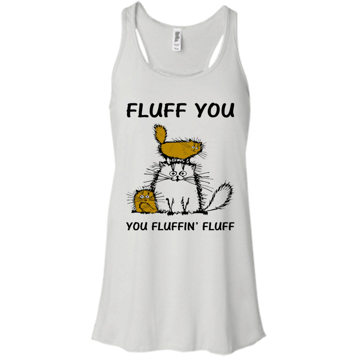 Fluff Cats - Fluff You You Fluffin' Fluff Shirt, Hoodie, tank - TeeDragons
