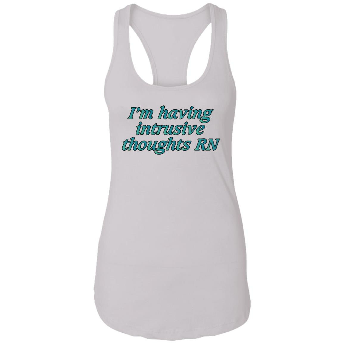 I’m Having Intrusive Thoughts RN Shirt