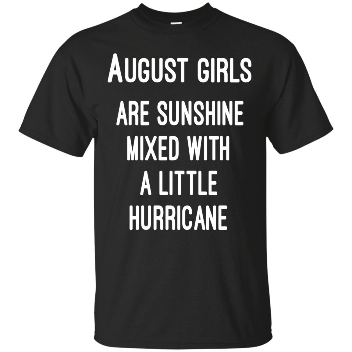 August Girls Are Sunshine Mixed With A Little Hurricane Shirt, Hoodie - TeeDragons
