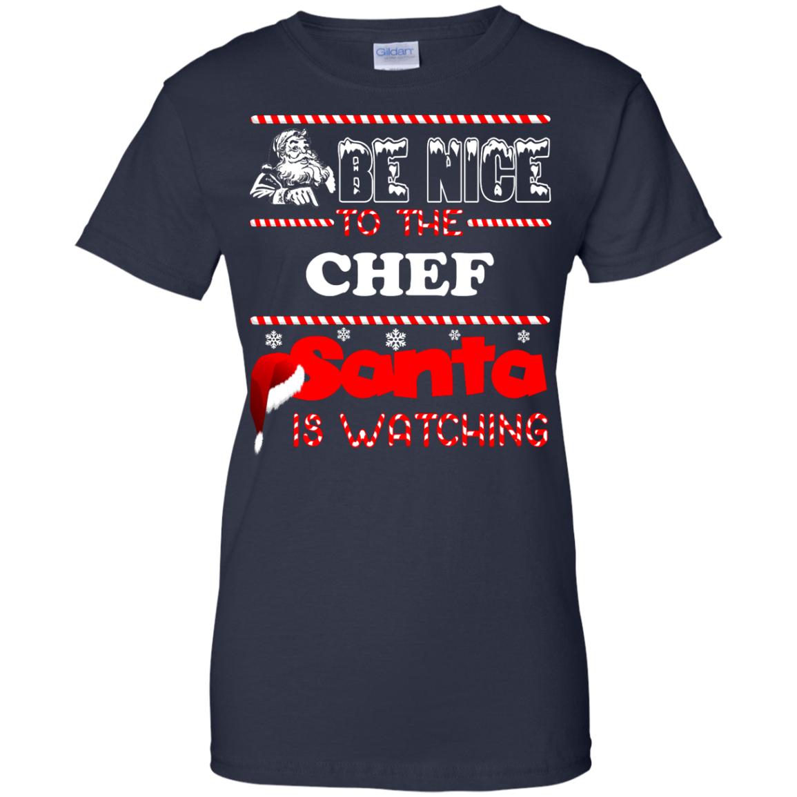 Be Nice To The Chef Santa Is Watching Shirt, Hoodie, Tank - TeeDragons