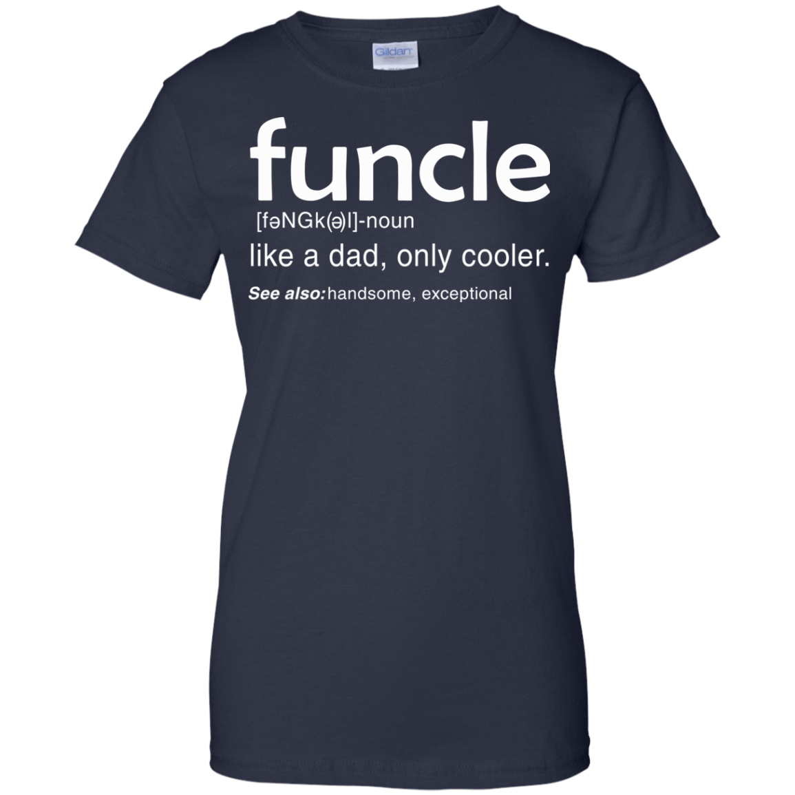 Funcle Definition - Like A Dad Only Cooler Shirt, Hoodie, Tank - TeeDragons