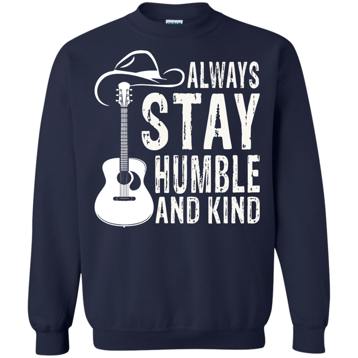 Always Stay Humble And Kind Shirt, Hoodie, Tank - TeeDragons