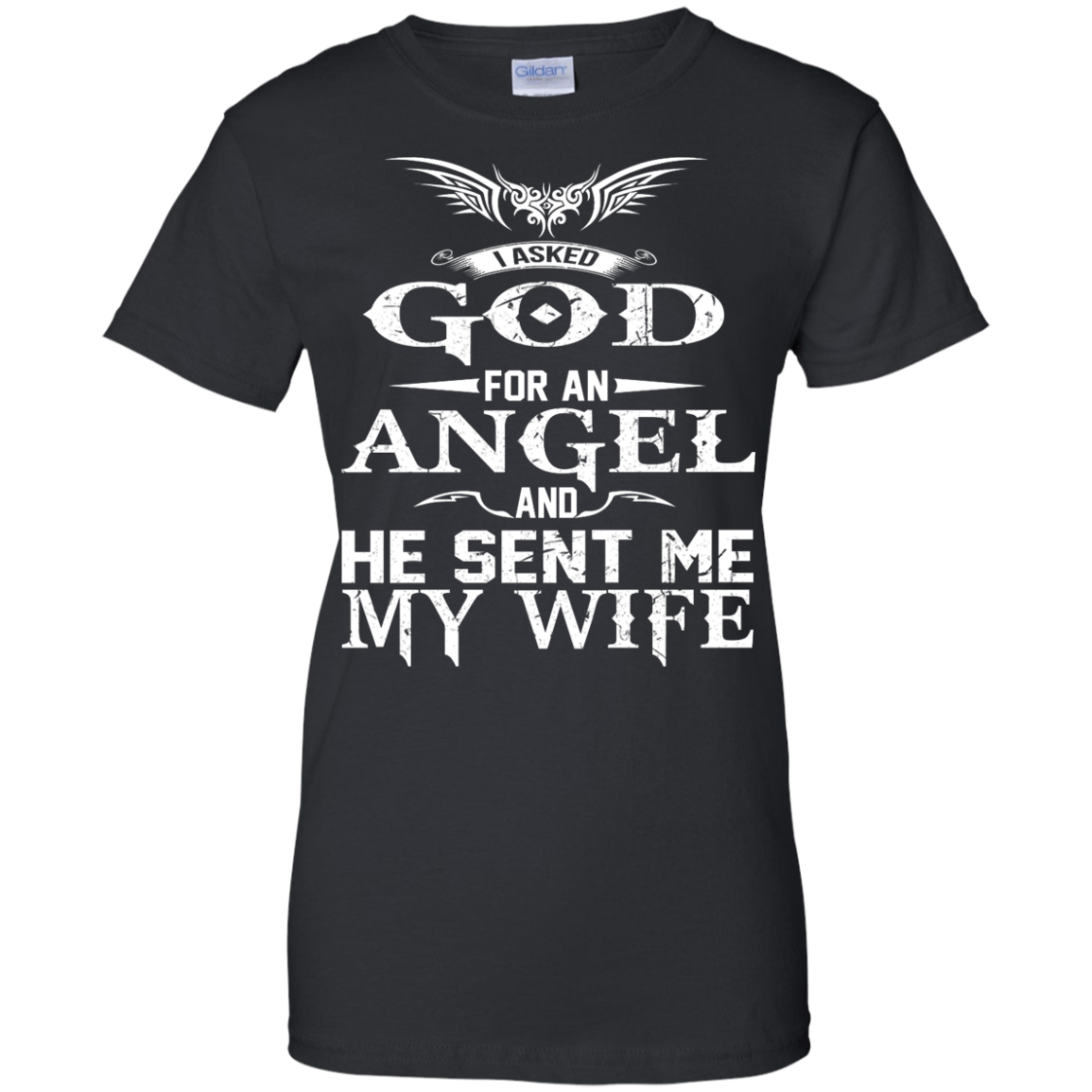 I Asked God For An Angel And He Sent Me My Wife Shirt, Hoodie, Tank - TeeDragons