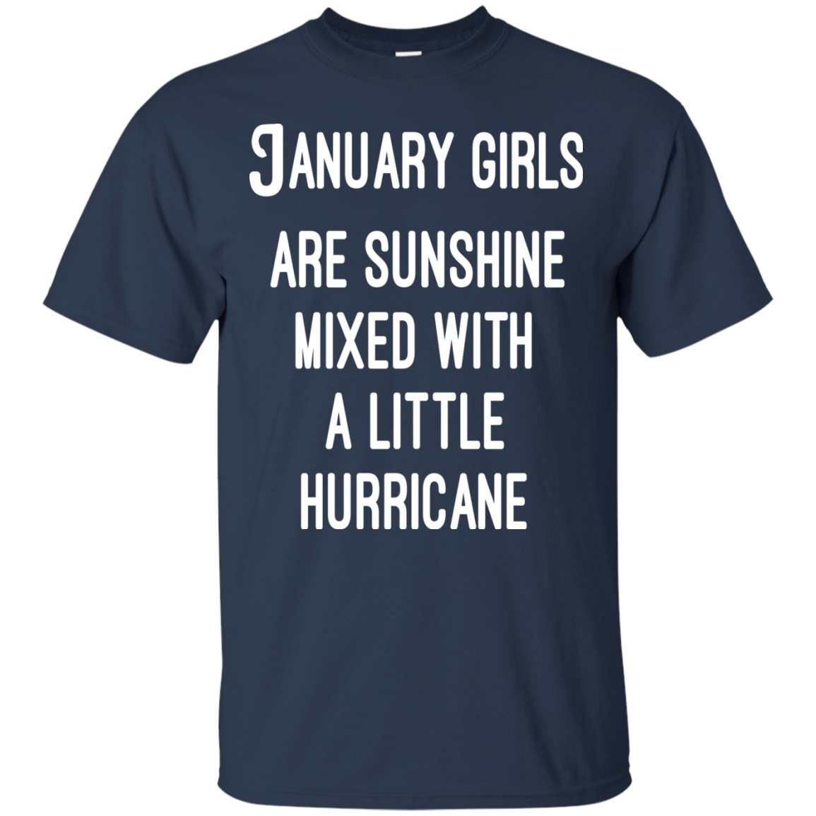 January Girls Are Sunshine Mixed With A Little Hurricane Shirt, Hoodie - TeeDragons