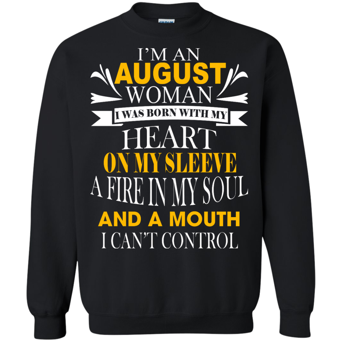 I Am An August Woman I Was Born With My Heart On My Sleeve T-Shirt - TeeDragons