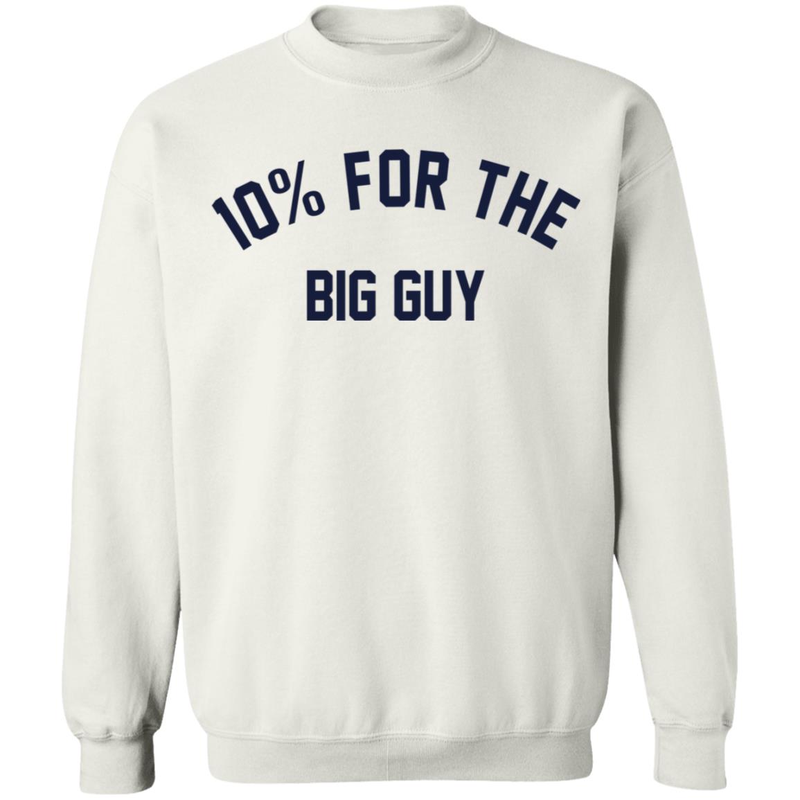 10% For The Big Guy Shirt