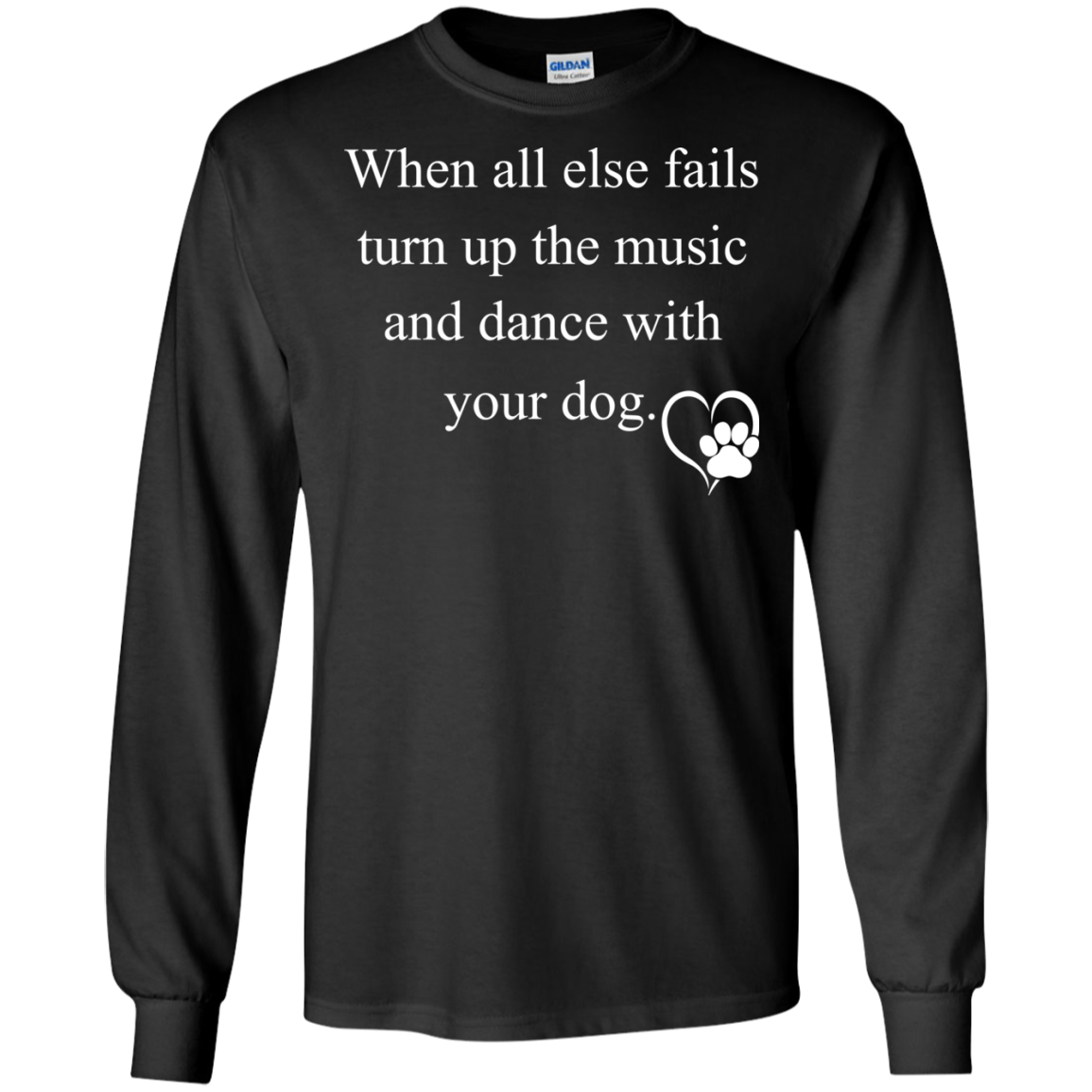 When All Else Fails Turn Up The Music And Dance With Your Dog Shirt - TeeDragons