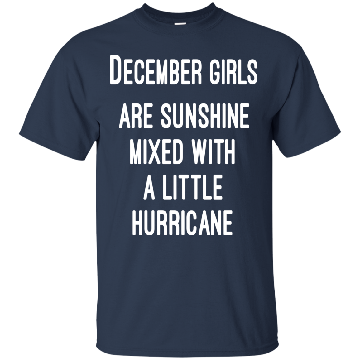 December Girls Are Sunshine Mixed With A Little Hurricane Shirt, Hoodie - TeeDragons