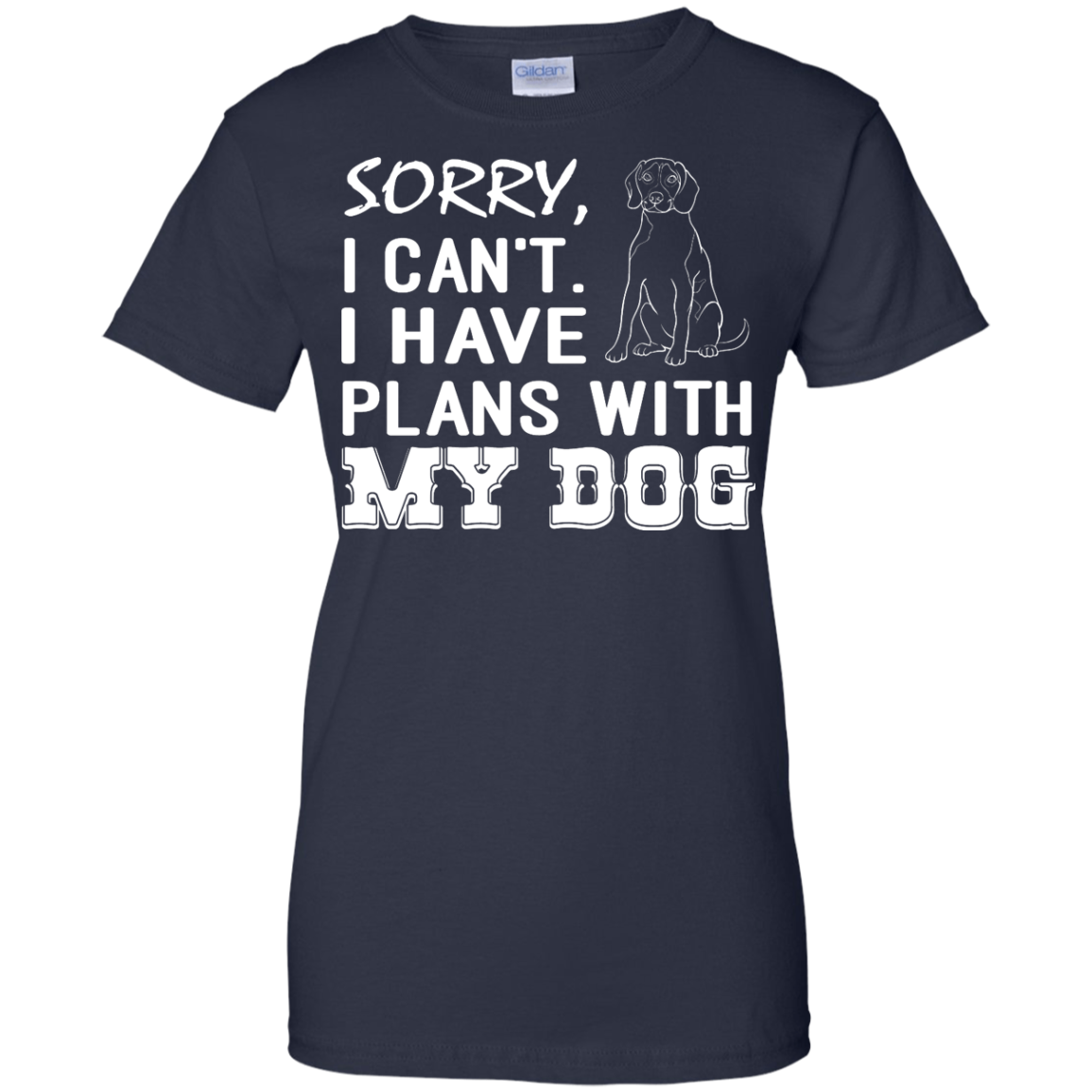 Sorry, I Can't. I Have Plans With My Dog Shirt - TeeDragons