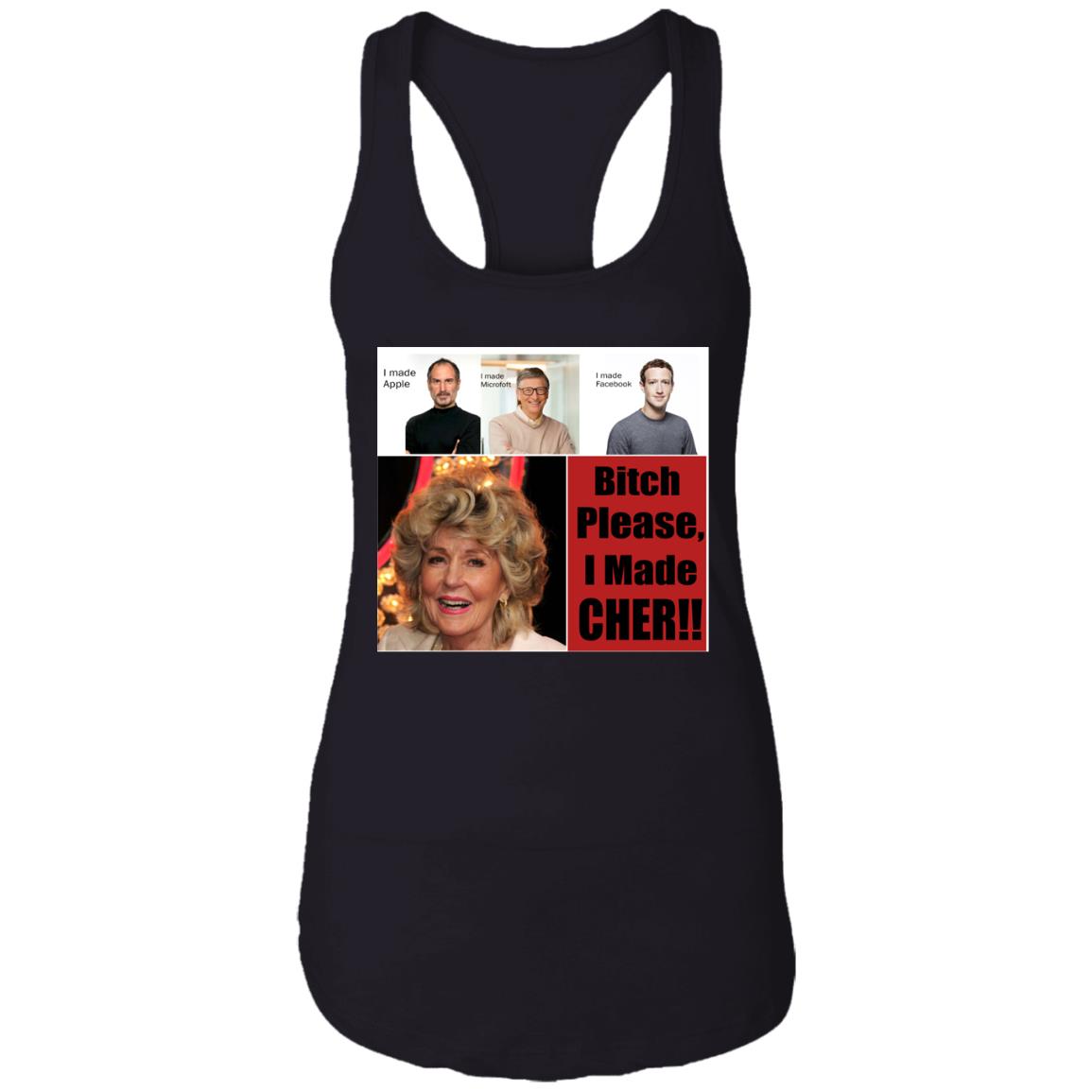 Bitch Please I Made Cher Shirt - TeeDragons