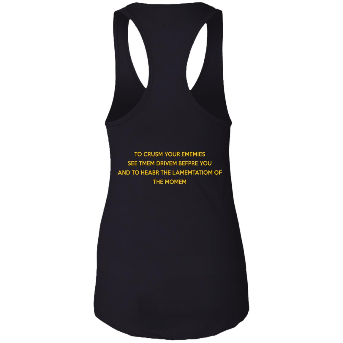 To Crusm Your Ememies See Tmem Drivem Befpre Shirt
