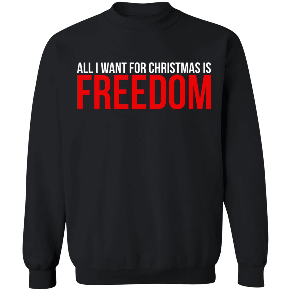 All I Want For Christmas Is Freedom Shirt