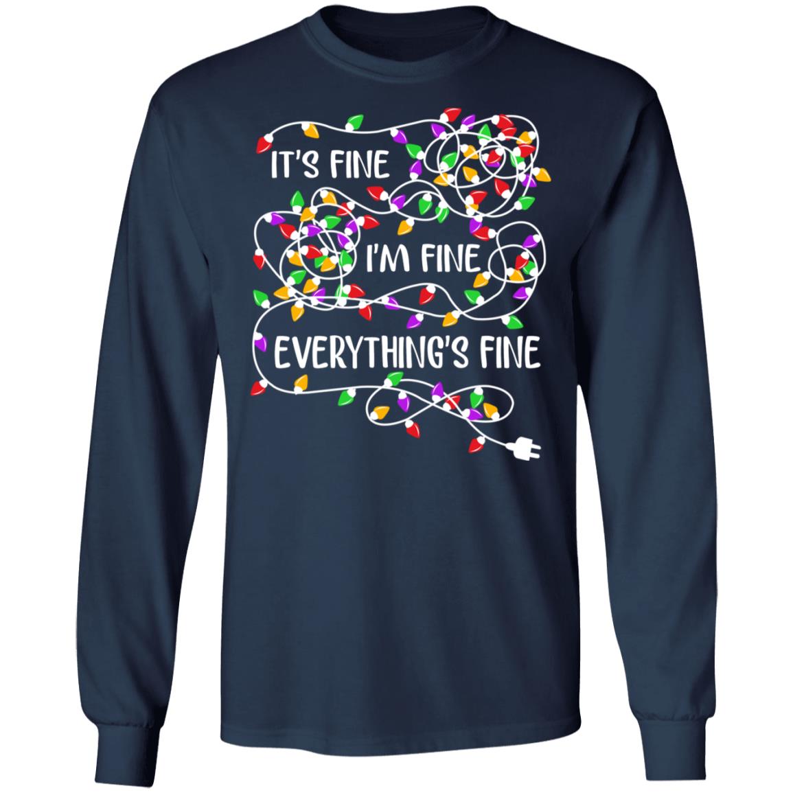 Christmas Lights - It's Fine I'm Fine Everything's Fine Shirt