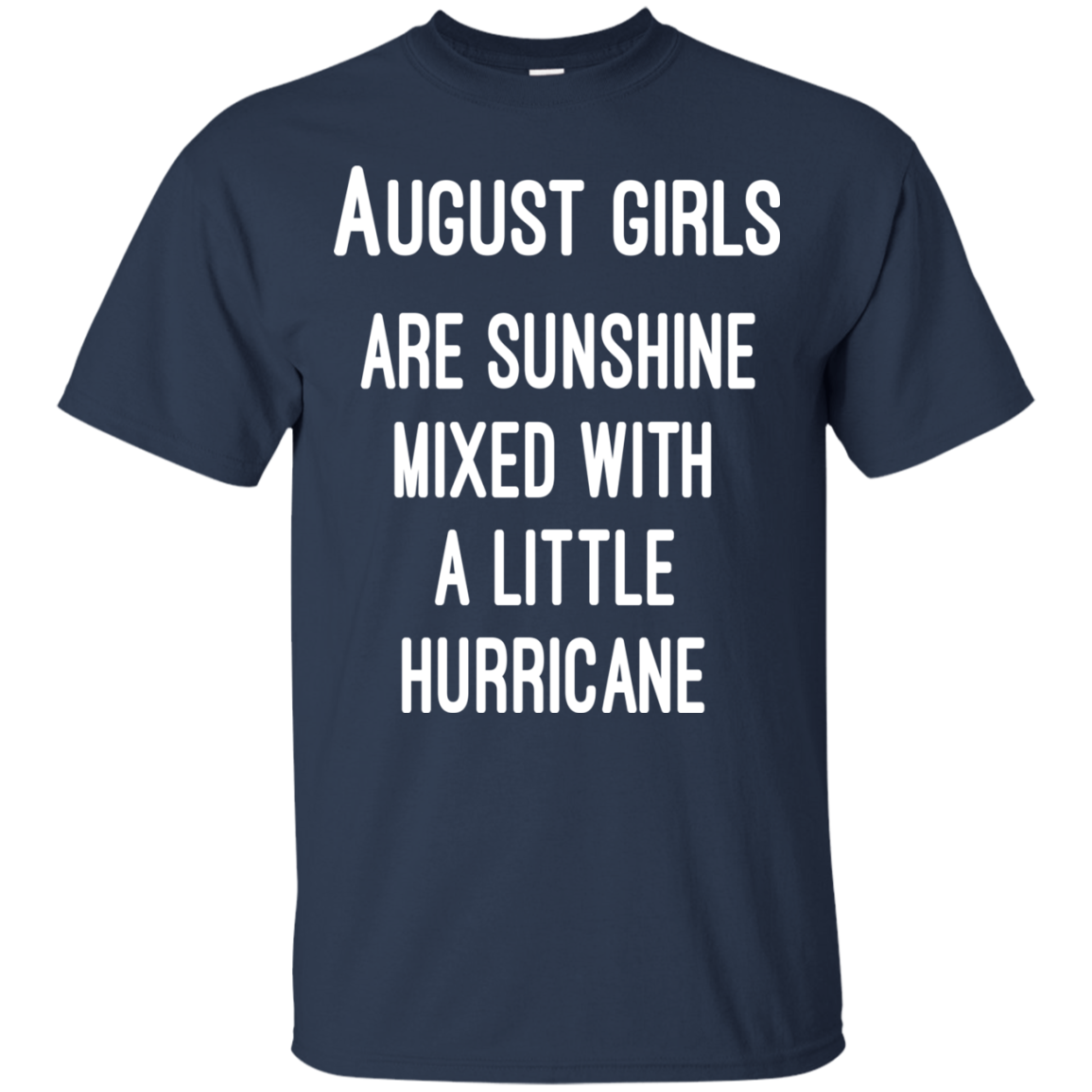 August Girls Are Sunshine Mixed With A Little Hurricane Shirt, Hoodie - TeeDragons
