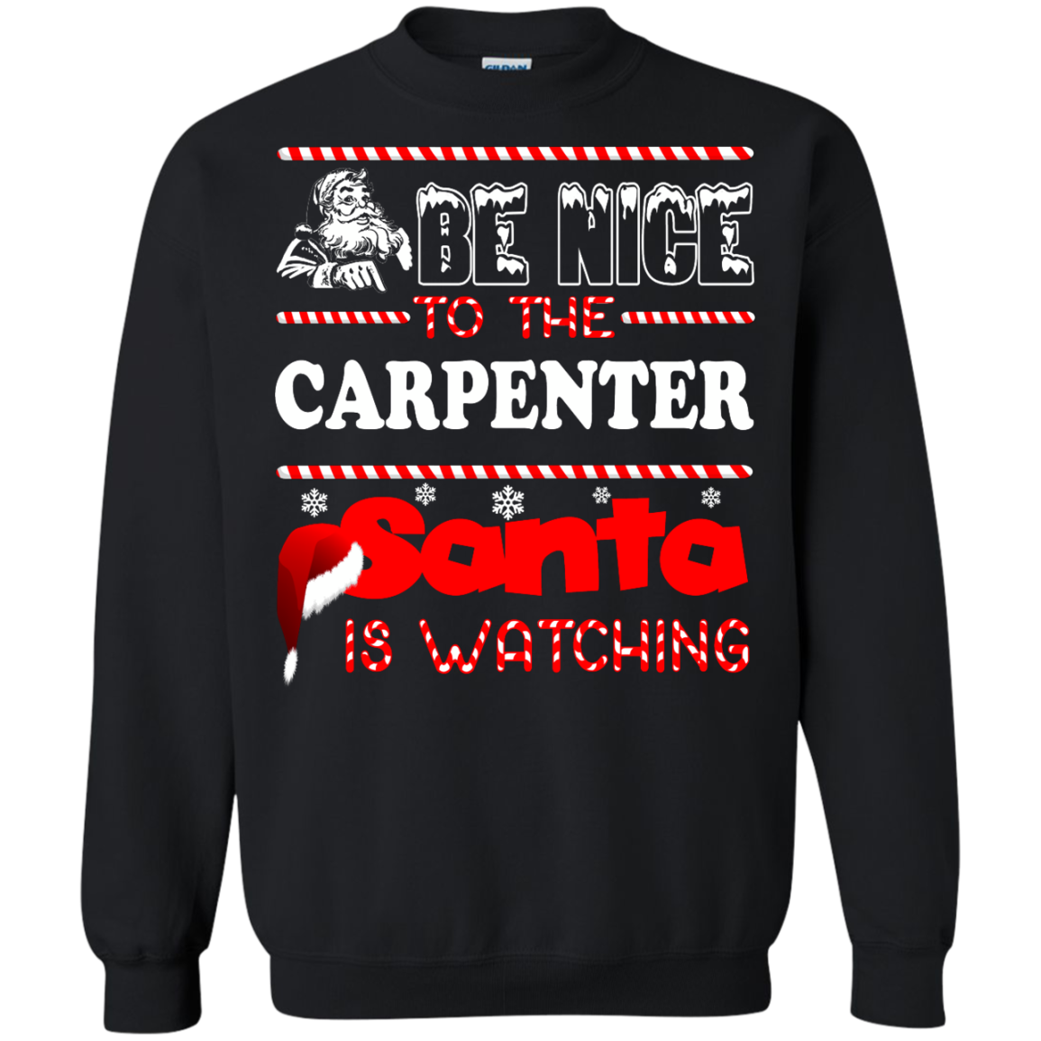 Be Nice To The Carpenter Santa Is Watching Shirt, Hoodie, Tank - TeeDragons